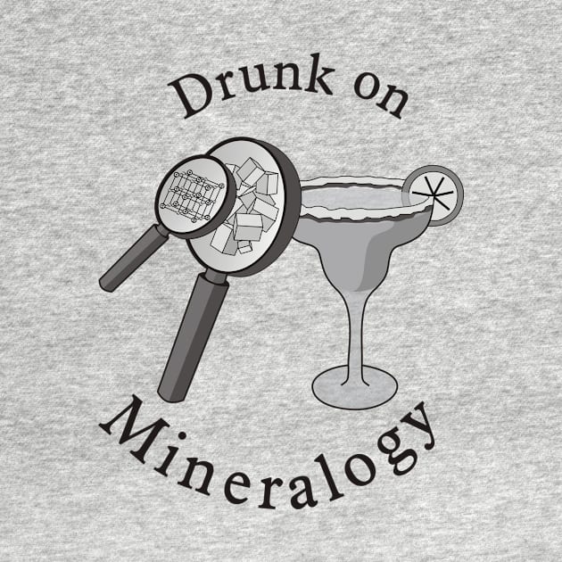 Drunk on Mineralogy by PaleoCarnKreations